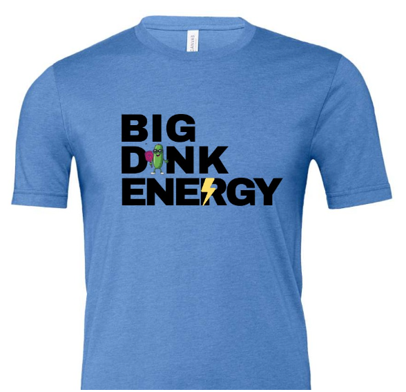 "Big Dink Energy" T-Shirt