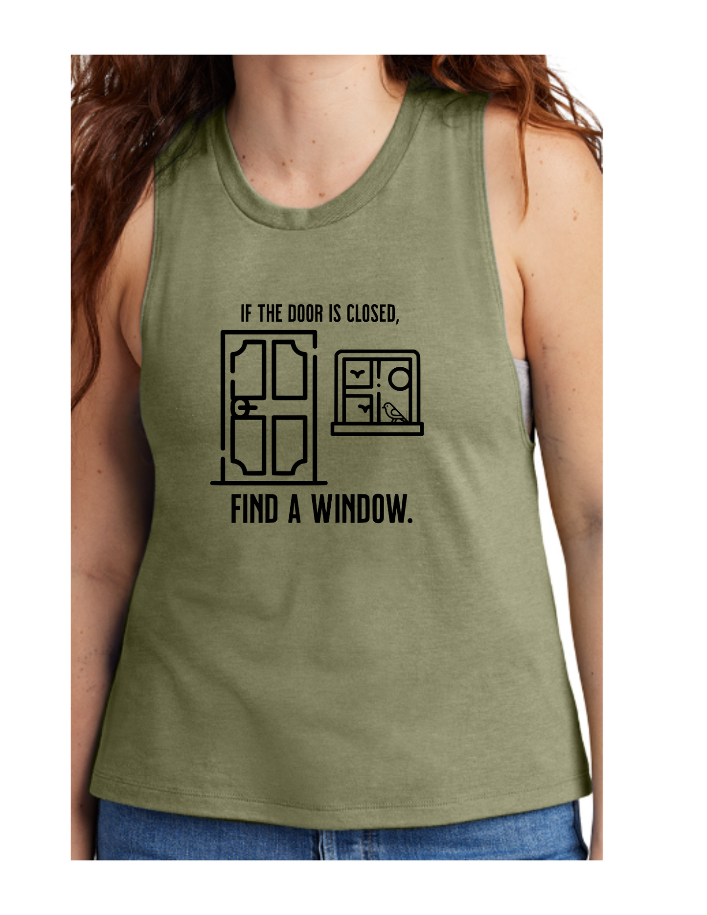 "If The Door Is Closed, Find A Window" Muscle Tank